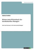 Kleines Asien W�rterbuch des interkulturellen Managers: Little Asia Dictionary of the Intercultural Manager 3656566968 Book Cover