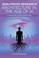 Qualitative Research Architecture in the Age of AI: A Research Design Perspective 1470501430 Book Cover