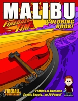 Fireball Tim's MALIBU Coloring Book: 21 Miles of Scenic Coloring Beauty... on 20 Pages! 1720742286 Book Cover