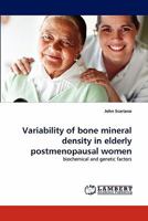 Variability of bone mineral density in elderly postmenopausal women 3843364680 Book Cover