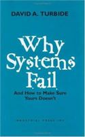 Why Systems Fail: And How to Make Sure Yours Doesn't 0831130598 Book Cover