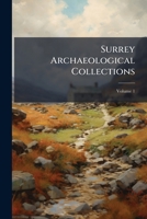 Surrey Archaeological Collections, Volume 1 1148223851 Book Cover