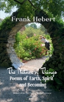 The Nature of Things Poems of Earth, Spirit and Becoming B0G2M1BV61 Book Cover