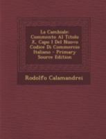 La Cambiale: Commento Al Capo I, Titolo X, Libro I Del Codice Di Commercio Italiano 1022703293 Book Cover
