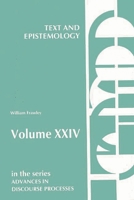 Text and Epistemology: (Advances in Discourse Processes) 0893913979 Book Cover