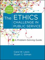 The Ethics Challenge in Public Service: A Problem-Solving Guide 1555423833 Book Cover