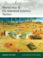 World War II US Armored Infantry Tactics (Elite) 1846036925 Book Cover