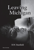 Leaving Michigan B0H8B8KWJ7 Book Cover