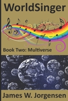 WorldSinger: Book Two: Multiverse B0GPVB18MN Book Cover