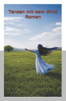 Tanzen mit dem Wind (German Edition) 3950614001 Book Cover