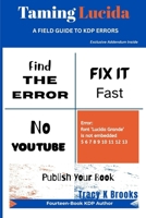 Taming Lucida: A Field Guide to KDP Errors B0GT48DGQJ Book Cover