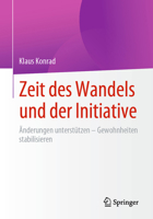 Zeit des Wandels und der Initiative: Änderungen unterstützen - Gewohnheiten stabilisieren 365835786X Book Cover