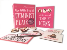 The Little Box of Feminist Flair: With Pins, Patches,  Magnets 0762463449 Book Cover