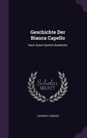 Geschichte Der Bianca Capello: Nach Guten Quellen Bearbeitet 1378348028 Book Cover