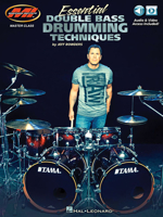 Essential Double Bass Drumming Techniques: Master Class Series Includes Audio and Video Access! 1495088863 Book Cover