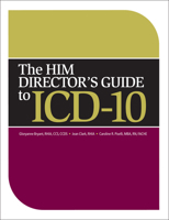 The HIM Director’s Guide to ICD-10 1601467451 Book Cover