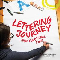 Lettering Journey: Fast. Functional. Fun! 0578450550 Book Cover