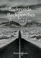 Backroads and Backporches: The Road Back to Me B0G9ZNTVLY Book Cover