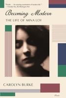 Becoming Modern: The Life of Mina Loy 125079613X Book Cover
