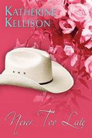 Never Too Late 1456723375 Book Cover