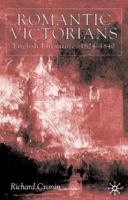 Romantic Victorians : English Literature, 1824-1840 0333966163 Book Cover