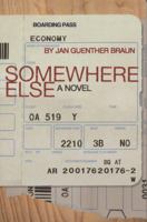 Somewhere Else: A Novel 1894037324 Book Cover