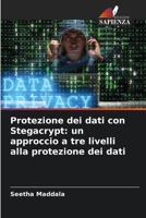 Protezione dei dati con Stegacrypt: un approccio a tre livelli alla protezione dei dati (Italian Edition) 6206999475 Book Cover