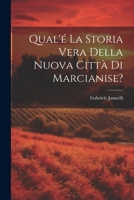 Qual'é la storia vera della nuova città di Marcianise? 1021413038 Book Cover
