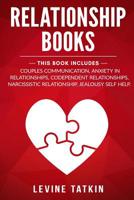 Relationship Books: 5 Manuscripts - Couples Communication, Anxiety in Relationships, Codependent Relationships, Narcissistic Relationship, Jealousy Self Help 1077032307 Book Cover