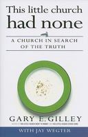 This Little Church Had None: A Church in Search of the Truth 0852347081 Book Cover