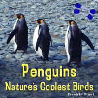 Penguins: Natures Coolest Birds (Things With Wings) 1404244956 Book Cover