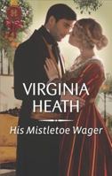 His Mistletoe Wager 1335467629 Book Cover
