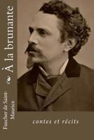 A La Brunante: Contes Et Récits 1534821899 Book Cover