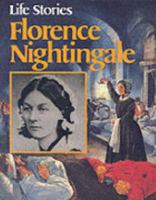 Life Stories: Florence Nightingale 0750216786 Book Cover