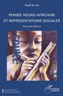 Pensée négro-africaine et représentations sociales (Harmattan Cameroun) (French Edition) 2343107343 Book Cover