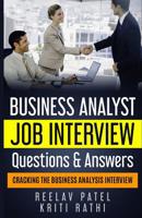 Business Analyst Interview Questions & Answers: Stand Out From The Crowd And Crack Your First BA Job Interview 1791899706 Book Cover