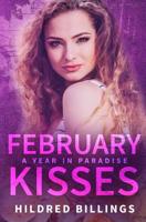 February Kisses (A Year In Paradise) 1090651775 Book Cover