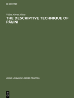 The Descriptive Technique of Pāṇini 3110999943 Book Cover