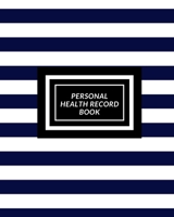 Personal Health Record Book: Medical History Book, Personal Health keepsake Register & Information Record Log, Treatment Activities Tracker Book, Illness Behaviours and Healthy Development Reference B 169885028X Book Cover