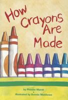 How Crayons Are Made (Leveled Reader 27B, Genre: Informational Article) 0673613143 Book Cover