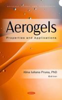 Aerogels: Properties and Applications 1685077889 Book Cover