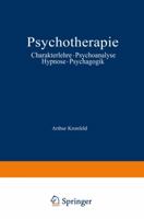 Psychotherapie: Charakterlehre . Psychoanalyse Hypnose . Psychagogik 3642485189 Book Cover