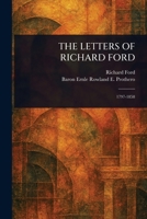 The Letters of Richard Ford 1023478412 Book Cover