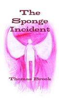The Sponge Incident 1291417249 Book Cover