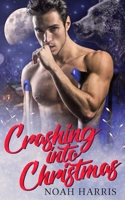Crashing into Christmas 1706093683 Book Cover