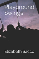Playground Swings B0B6XL812J Book Cover