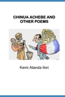 CHINUA ACHEBE And Other Poems 1910609064 Book Cover