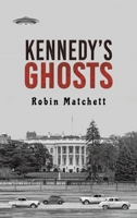 Kennedy's Ghosts 1638296308 Book Cover