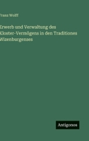 Erwerb und Verwaltung des Kloster-Vermögens in den Traditiones Wizenburgenses (German Edition) 3388885435 Book Cover