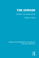 The Gurage: A People of the Ensete Culture 1138598097 Book Cover